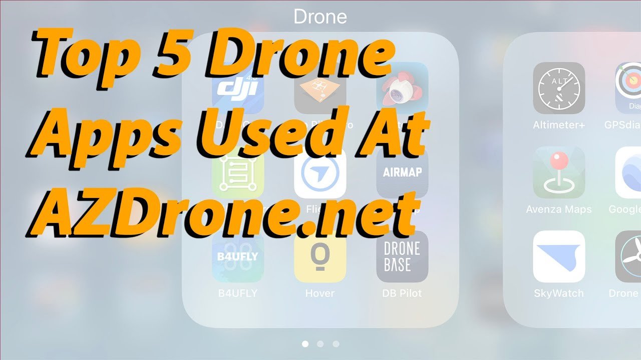 Text overlay on a blurred background: "Top 5 Drone Apps Used At AZDrone.net." Display of app icons related to drones.