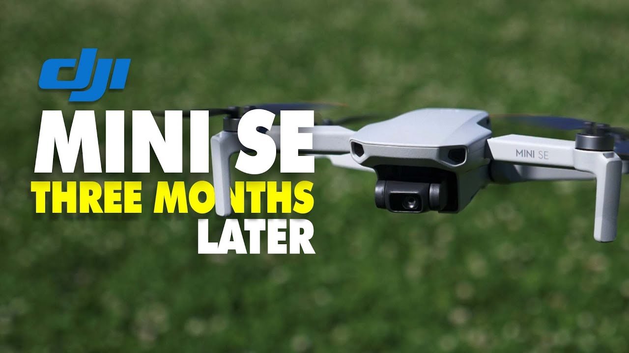 DJI Mini SE drone flying over grass with text overlay: "MINI SE Three Months Later.