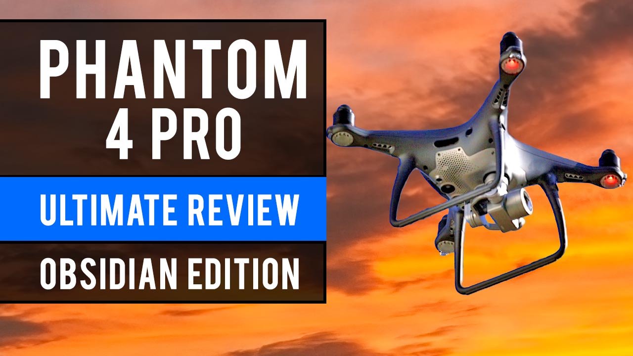 A Phantom 4 Pro drone is flying against an orange sunset sky. Text reads: "Phantom 4 Pro Ultimate Review Obsidian Edition.